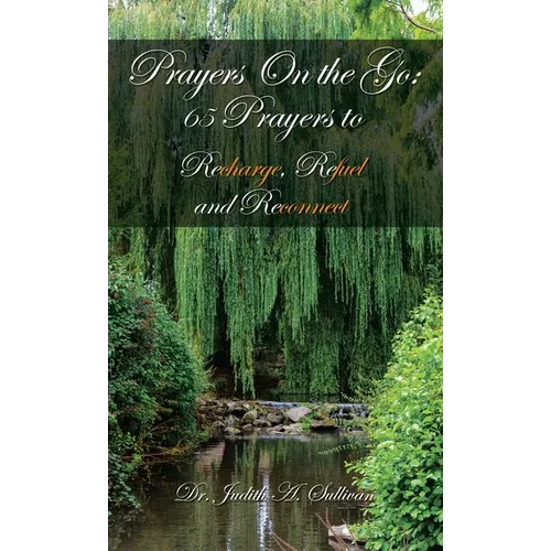 Prayers on the Go: 65 Prayers to Recharge, Refuel and Reconnect - Hardcover