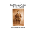 Paul Gauguin's Son: The Life and Times of Emile Gauguin - Paperback