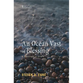 An Ocean Vast of Blessing: A Theology of Grace - Hardcover