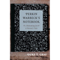 Perkin Warbeck's Notebook: Or, Redeeming Jacob--A Parson's Tale - Hardcover