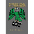 Economic Overview of the Nigerian Economy - Paperback