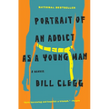 Portrait of an Addict as a Young Man: A Memoir - Paperback