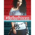 #Notyourprincess: Voices of Native American Women - Hardcover