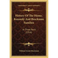 History Of The Hume, Kennedy And Brockman Families: In Three Parts (1916) - Paperback