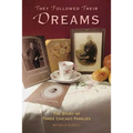They Followed Their Dreams: The Story of Three Chicago Families - Paperback