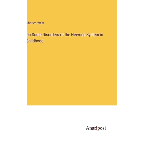 On Some Disorders of the Nervous System in Childhood - Hardcover