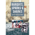 Barques, Sparks & Sharks: an Orcadian at Sea - Paperback