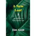 A New Leaf 5: Adventures In The Creative Life - Paperback