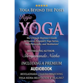 Yoga Beyond the Poses - Raja Yoga: Including A Premium Audiobook: Yoga Nidra Meditation - Mooladhara Chakra Awakening And Healing!: The Ultimate Begin - Paperback