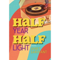 Half Year, Half Light - Hardcover