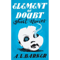 Element of Doubt: Ghost Stories - Paperback