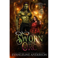 Sworn to the Orc: Hidden Hollow Book 1 - Paperback