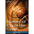 History of Cyrus the Great: Makers of History - Paperback