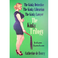 The Kinky Trilogy: BDSM Femdom - Paperback