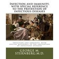 Infection and immunity, with special reference to the prevention of infectious diseases - Paperback