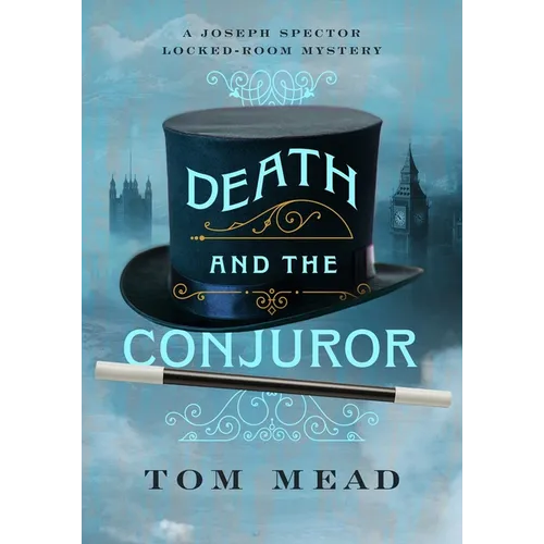Death and the Conjuror: A Locked-Room Mystery - Hardcover