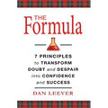 The Formula: 7 Principles to Transform Doubt and Despair into Confidence and Success - Hardcover