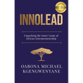 Innolead: Unpacking the Inner Game of African Entrepreneurship - Paperback