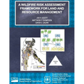 A Wildfire Risk Assessment Framework for Land and Resource Management - Paperback