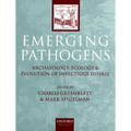 Emerging Pathogens: The Archaeology, Ecology, and Evolution of Infectious Disease - Paperback