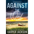 Against the Wind - Paperback