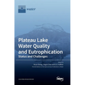 Plateau Lake Water Quality and Eutrophication: Status and Challenges - Hardcover