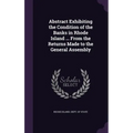 Abstract Exhibiting the Condition of the Banks in Rhode Island ... From the Returns Made to the General Assembly - Hardcover