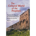 The Cultural World of the Prophets: The First Reading and the Responsorial Psalm: Sunday by Sunday, Year A - Paperback