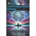 Constellations Within: Stories and Practices from 27 Lunar Mansions to Empower You - Paperback