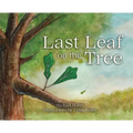 Last Leaf on the Tree - Hardcover