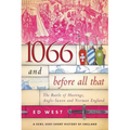 1066 and Before All That: The Battle of Hastings, Anglo-Saxon and Norman England - Paperback