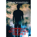 Criminally Good Stories Volume 3: 20 Crime Mystery Short Stories - Paperback