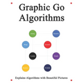 Graphic Go Algorithms: Graphically learn data structures and algorithms better than before - Paperback