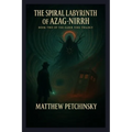 The Spiral Labyrinth of Azag-Nirrh - Paperback