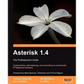 Asterisk 1.4 - the Professional's Guide - Paperback