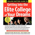 College Matters Guide to Getting Into the Elite College of Your Dreams - Paperback