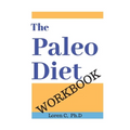 The Paleo Diet Workbook: Lose Weight and Get Healthy by Eating the Foods You Were Designed to Eat - Paperback