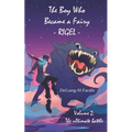 The Boy Who Became a Fairy, Rigel - Volume 2: The Ultimate Battle - Paperback
