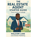 The Real Estate Agent Starter Guide: From License to Listings - Paperback