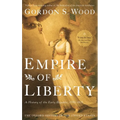Empire of Liberty: A History of the Early Republic, 1789-1815 - Hardcover