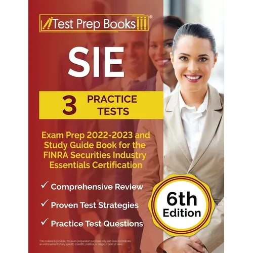 SIE Exam Prep 2022 - 2023: 3 Practice Tests and Study Guide Book for the FINRA Securities Industry Essentials Certification [6th Edition] - Paperback