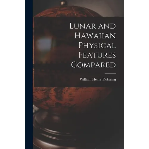Lunar and Hawaiian Physical Features Compared - Paperback