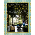 Natural Living by Design: Melissa Penfold - Hardcover