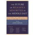 The Future of Religious Minorities in the Middle East - Paperback