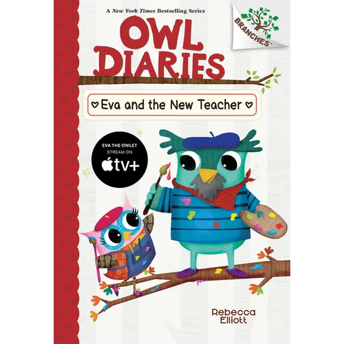 Eva and the New Teacher: A Branches Book (Owl Diaries #21): Volume 21 - Hardcover