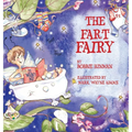 The Fart Fairy: Winner of 6 Children's Picture Book Awards: A Magical Explanation for those Embarrassing Sounds and Odors - For Kids Ages 3-8 - Hardcover