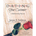 DATING Your Customer: A Relationship Manual - Paperback