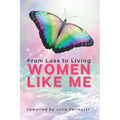 Women Like Me: From Loss To Living - Paperback