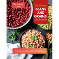 The Complete Beans and Grains Cookbook: Full Instructions with 110 Recipes - Paperback