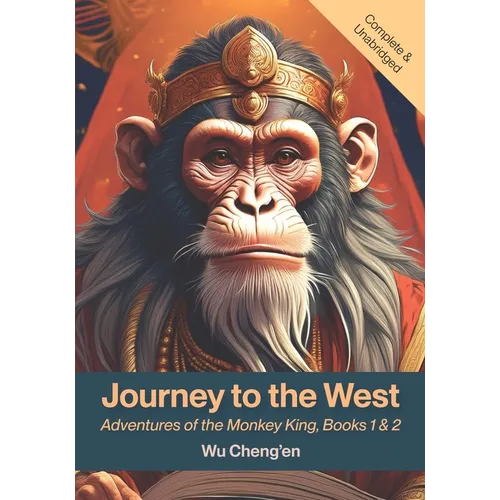 Journey to the West: Adventures of the Monkey King, Books 1& 2 - Paperback